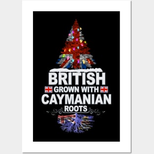 British Grown With Caymanian Roots - Gift for Caymanian With Roots From Cayman Islands Posters and Art